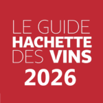 Sélection du Prestige 2023 au Guide Hachette des Vins 2026